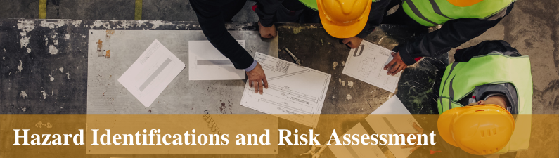 Hazard Identifications and Risk Assessment